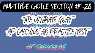 The Ultimate GOAT AP Calculus AB Practice Test NonCalculator Multiple Choice Section 28 Examples [upl. by Naneik853]