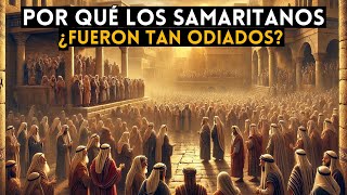 El origen de los samaritanos por qué fueron tan despreciados [upl. by Ynnos989]