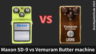 Maxon SD9 vs Vemuram Butter Machine Landau Distortion [upl. by Ulrich]