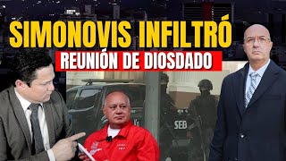 SIMONOVIS ENVÍA MENSAJE A DIOSDADO Y SACA DETALLES DE REUNIONES SECRETAS [upl. by Felicdad]