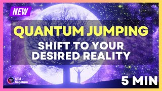 SHIFT To Your Desired Reality TONIGHT  5min Quantum Jumping Guided Meditation [upl. by Browning761]