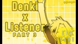 Denki Kaminari x Listener ASMR p3 NON 18 VER My Hero Academia [upl. by Eelimaj]