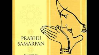 Preet Lagi Tum Naam Ki  Prabhu Samarpan Sanjeev Abhyankar [upl. by Otilrac]