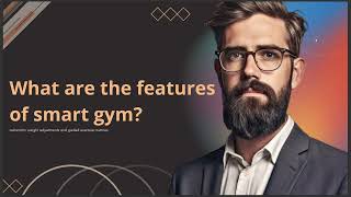 WHAT ARE THE FEATURES OF SMART GYM [upl. by Seaddon]