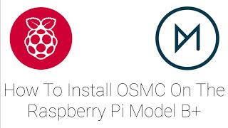 How to Install OSMC On The Raspberry Pi Model B [upl. by Eltotsira]