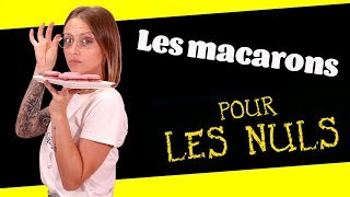 LA PÂTISSERIE POUR LES NULS 4  LES MACARONS [upl. by Anned]