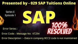 SAP Error  Data in company code RCC2 is not maintained  Message no KT294 [upl. by Bernadene]