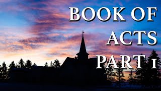 Book of Acts Part 1 [upl. by Ilse]