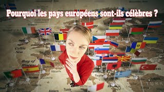 Pourquoi les pays européens sont ils célèbres [upl. by Lanahtan]