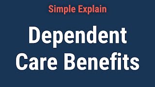 Dependent Care Benefits Meaning How it Works [upl. by Philippe]