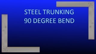 How to manufacture a 90 degree bend in steel trunking [upl. by Cyrie]