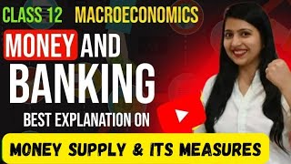 Money and Banking  Unit 2  Class 12 Macroeconomics  Part 2 [upl. by Jaymee956]