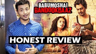 Babumoshai Bandookbaaz Movie Review  Honest Movie Review  Nawazuddin Siddiqui Bidita Bag [upl. by Nandor303]