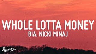 BIA  WHOLE LOTTA MONEY Remix ft Nicki Minaj Lyrics  1 Hour Version [upl. by Ahsiekyt29]