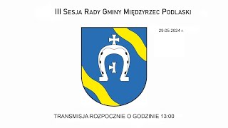 III Sesja Rady Gminy Międzyrzec Podlaski [upl. by Haseefan]