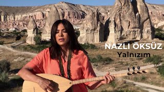 NAZLI ÖKSÜZ  Yalnızım Akustik [upl. by Clive]