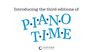 Introducing the third editions of Piano Time [upl. by Rolandson945]