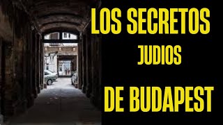 los SECRETOS judios en BUDAPEST [upl. by Kaleb763]