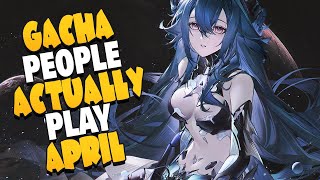 The Most Popular Gacha Games of April 2024  The BEST Gacha and Ones to AVOID [upl. by Deckert]