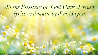 All the Blessings of God Have Arrived by Jim Hagan [upl. by Mayberry]