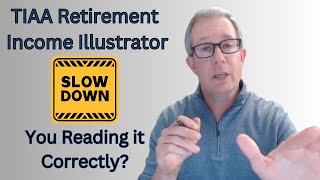 Dont Misinterpret TIAA Retirement Income Illustrator [upl. by Icul]