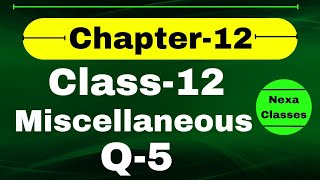 Q5 Miscellaneous Exercise Chapter12 Class 12 Math  Class 12 Miscellaneous Exercise Chapter12 Q5 [upl. by Esirrehc289]