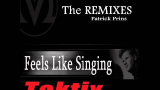 Taktix  Feels Like Singing Patrick Prins [upl. by Brookes]