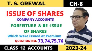 ISSUE OF SHARES COMPANY ACCOUNTS TSGrewal Ch 8 Que no 73747576 Forfeiture amp Reissue of share [upl. by Aselehc188]