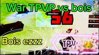 Tribalsio TPVP vs bois War 💤💤😱 [upl. by Namzzaj]