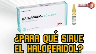 Para qué Sirve el Haloperidol [upl. by Retsae]