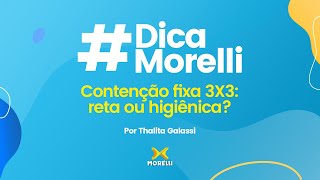 Dica  CONTENÇÃO FIXA 3x3 RETA OU HIGIÊNICA [upl. by Ydnamron]