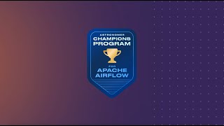 The Astronomer Champions Program for Apache Airflow [upl. by Forkey]