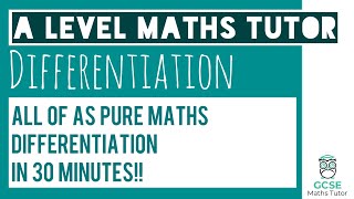 All of Differentiation in 30 Minutes  Chapter 12  A Level Pure Maths [upl. by Aitnahs]