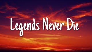 Legends Never Die Lyrics ft Against The Current 101 [upl. by Pricilla]