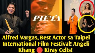 Nora Aunor PIETA Namayagpag sa Taipei International Film Festival Alfred Vargas🔴Angeli🔴 Kiray ❗ [upl. by Gilles664]