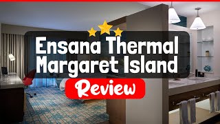 Ensana Thermal Margaret Island Review  Is This Hotel Worth The Price [upl. by Naugan]