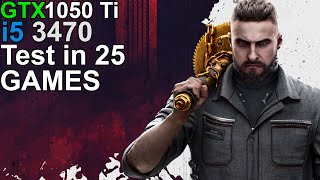 GTX 1050 Ti  i5 3470  Test 25 Games [upl. by Olotrab]