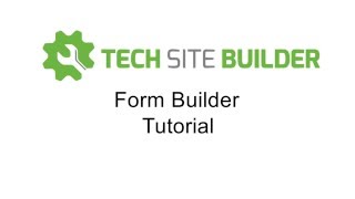 Tech Site Builder Tutorial Custom Form Builder [upl. by Berglund111]