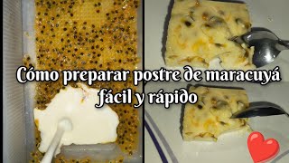 cómo preparar postre de maracuyá súper fácil y rápido [upl. by Thetis]