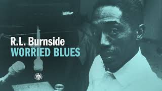 RL Burnside  Worried Blues Full Album Stream [upl. by Anelet706]