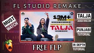 Talja Song Deconstruction  Jassa Dhilon  Gur Sidhu  Fl studio Remake  Latest Punjabi songs [upl. by Nilatak]