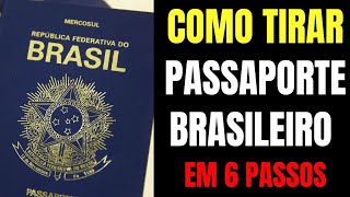 COMO TIRAR PASSAPORTE BRASILEIRO EM 6 PASSOS EXPLICADO CADA PASSO [upl. by Swane153]