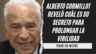 Alberto Cormillot reveló cuál es su secreto para prolongar la virilidad “Ese momento” [upl. by Marius911]