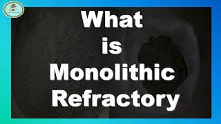 What is Refractory Monolithic Refractory [upl. by Elehcim]