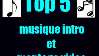 TOP 5musique pour intro et montage video [upl. by Phip198]