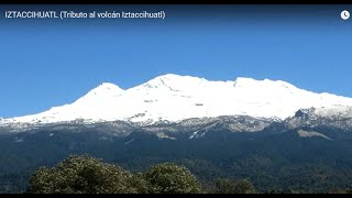 IZTACCIHUATL Tributo al volcán Iztaccihuatl [upl. by Betthezul318]