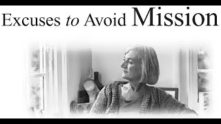 SS Lesson 5  Excuses to Avoid Mission  By Bernie OBrien [upl. by Briano]