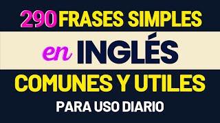 ¡APRENDE INGLÉS RÁPIDO Con Estas 290 Frases Útiles  Curso de ingles basico [upl. by Darrey]