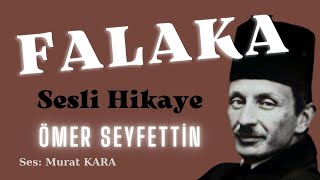 Falaka  Ömer Seyfettin  Türk Edebiyatı Klasikleri  Sesli Hikaye Dinle [upl. by Toffey]