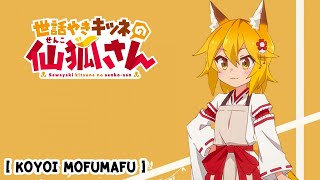 Sewayaki Kitsune No Senkosan OP Full Koyoi Mofumafu [upl. by Dupuis]